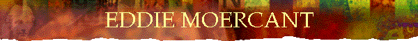 EDDIE MOERCANT